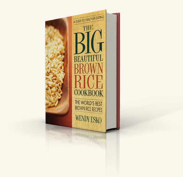 The Big Beautiful Brown Rice Cookbook