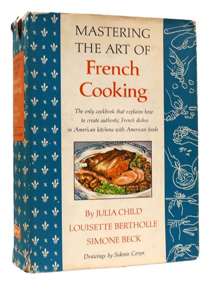 MASTERING THE ART OF FRENCH COOKING VOL. ONE by Julia Child on Rare Book  Cellar